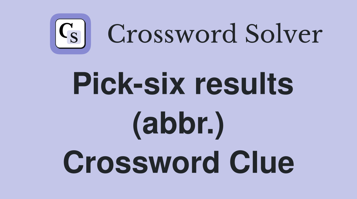 Picksix results (abbr.) Crossword Clue Answers Crossword Solver